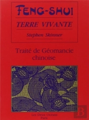 Feng-Shui Terre Vivante - Traite De Geomancie Chinoise