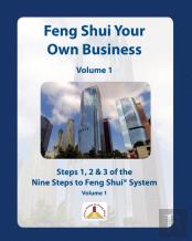 Feng Shui Your Own Business - Volume 1