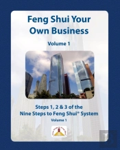 Feng Shui Your Own Business - Volume 1