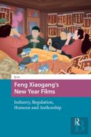 Feng Xiaogangâ€™S New Year Films