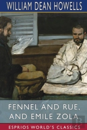 Fennel And Rue, And Emile Zola (Esprios Classics)