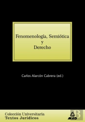 Fenomenología, Semiótica Y Derecho. Colección Universitaria: Textos Jurídicos.