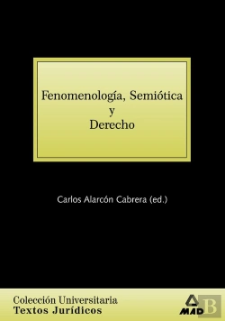Bertrand.pt - Fenomenología, Semiótica Y Derecho. Colección Universitaria: Textos Jurídicos.