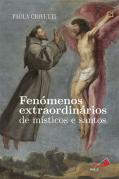 Fenómenos Extraordinários de Místicos e Santos