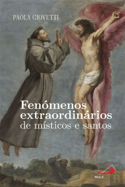 Bertrand.pt - Fenómenos Extraordinários de Místicos e Santos