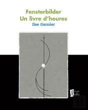 Fensterbilder, Un Livre D'Heures