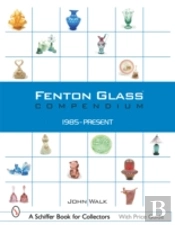 Fenton Glass Compendium