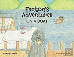 Fenton'S Adventures On A Boat