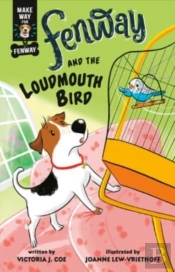 Fenway And The Loudmouth Bird