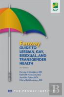 Fenway Guide To Lesbian, Gay, Bisexual, And Transgender Health