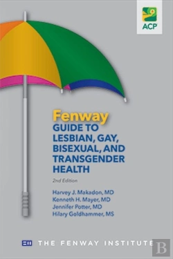 Bertrand.pt - Fenway Guide To Lesbian, Gay, Bisexual, And Transgender Health