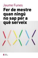 Fer De Mestre Quan Ningú No Sap Per A Què Serveix