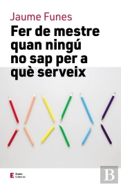 Fer De Mestre Quan Ningú No Sap Per A Què Serveix