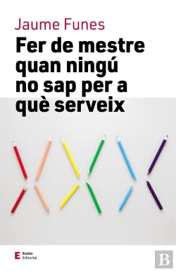 Bertrand.pt - Fer De Mestre Quan Ningú No Sap Per A Què Serveix