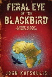 Feral Eye Of The Blackbird: A Journey Re