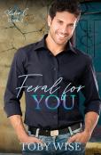 Feral For You