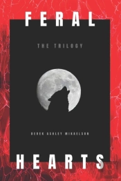 Feral Hearts: The Trilogy