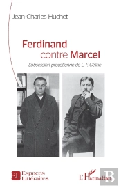 Ferdinand Contre Marcel : L'Obsession Proustienne De L.-F. Céline