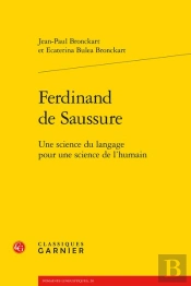 Ferdinand De Saussure : Une Science Du Langage Pour Une Science De L'Humain