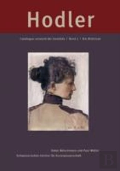 Ferdinand Hodler: Catalogue Raisonn? Der Gem?Lde