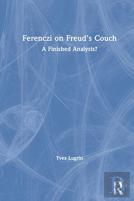 Ferenczi On Freudâ€™S Couch