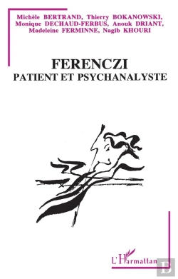 Bertrand.pt - Ferenczi Patient Et Psychanalyste