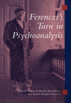 Ferenczi'S Turn In Psychoanalysis