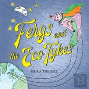 Fergs And The Eco Tykes