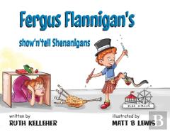 Fergus Flannigan'S Show'N'Tell Shenanigans