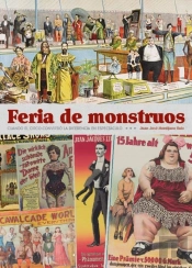 Feria De Monstruos Cuando El Circo Convirtio La Diferencia