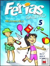 Férias Gailivro - Matemática 5