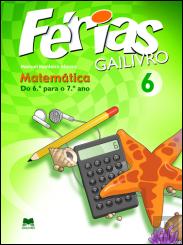 Férias Gailivro - Matemática 6