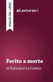 Ferito A Morte - Raffaele La Capria (Analisi Del Libro)