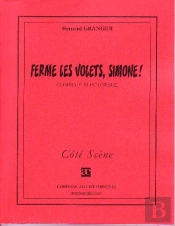 Ferme Les Volets, Simone ! Comédie Électorale