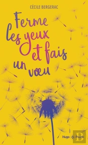Ferme Les Yeux Et Fais Un Voeu