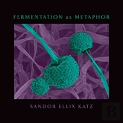 Fermentation As Metaphor