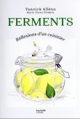 Fermentation, Reflexions D'Un Cuisinier
