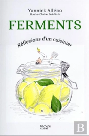 Fermentation, Reflexions D'Un Cuisinier