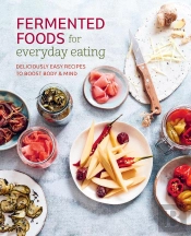Fermented Foods For Everyday Eating