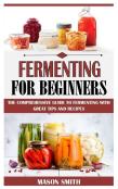 Fermenting For Beginners
