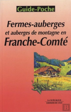 Bertrand.pt - Fermes-Auberges Et Auberges De Montagne En Franche-Comté