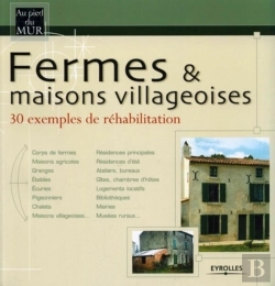 Bertrand.pt - Fermes Et Maisons Villageoises : 30 Exemples De Réhabilitation