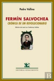 Fermín Salvochea. Crónica De Un Revolucionario
