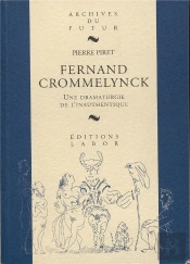 Fernand Crommelynck : Une Dramaturgie De L'Inauthentique