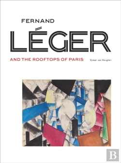 Bertrand.pt - Fernand Leger And The Rooftops Of Paris