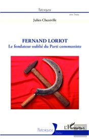 Fernand Loriot ; Le Fondateur Oublié Du Parti Communiste