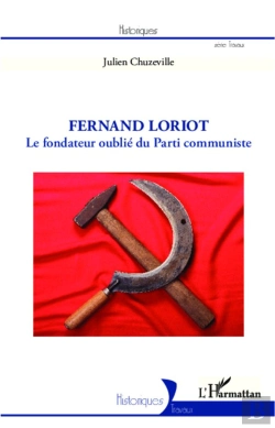 Bertrand.pt - Fernand Loriot ; Le Fondateur Oublié Du Parti Communiste
