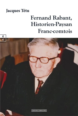 Bertrand.pt - Fernand Rabant : Historien-Paysan Franc-Comtois