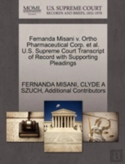 Bertrand.pt - Fernanda Misani V. Ortho Pharmaceutical Corp. Et Al. U.S. Supreme Court Transcript Of Record With Supporting Pleadings