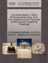 Fernanda Misani V. Ortho Pharmaceutical Corp. Et Al. U.S. Supreme Court Transcript Of Record With Supporting Pleadings